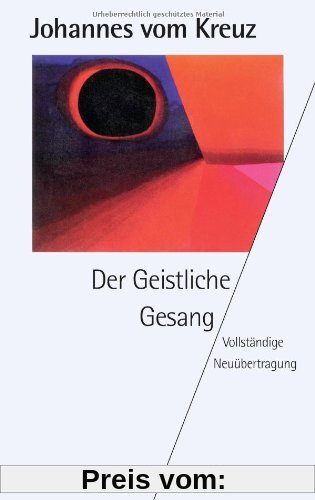 Sämtliche Werke. Vollständige Neuübertragung: Der geistliche Gesang (Cantico A): Vollständige Neuübertragung. Gesammelte Werke Band 3: BD 3 (HERDER spektrum)
